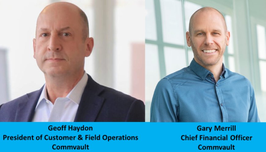 Commvault Makes Major Leadership Rejigs