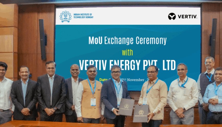 Vertiv and IIT Bombay Join Hands to advance cooling strategies for AI powered Data centers