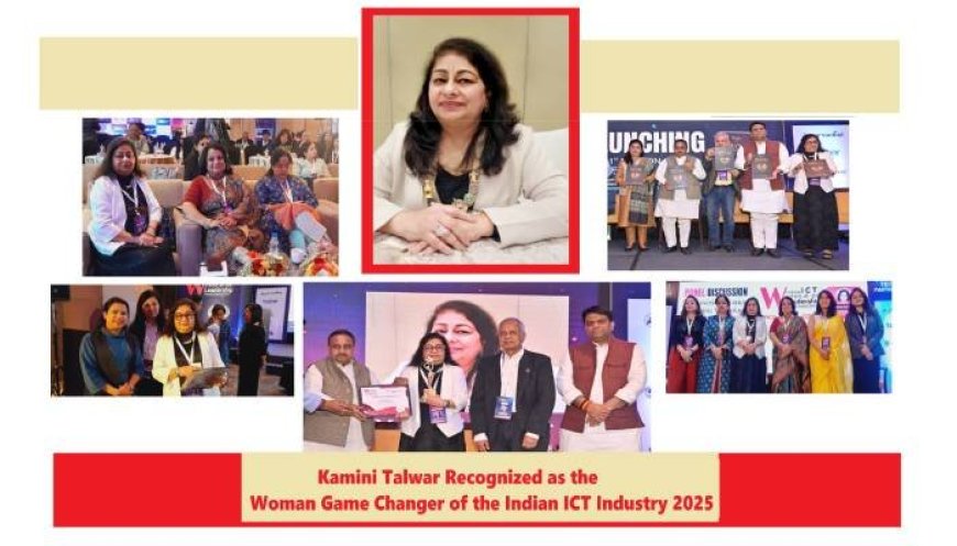 Kamini Talwar Recognized as the “Woman Game Changer of the Indian ICT Industry 2025”