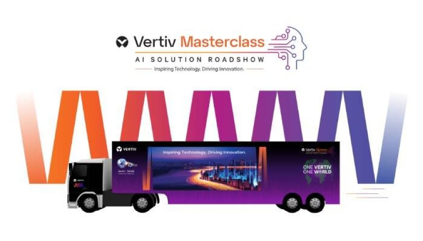 Vertiv Conducts AI Solution Roadshow Masterclass Across Key Indian Cities