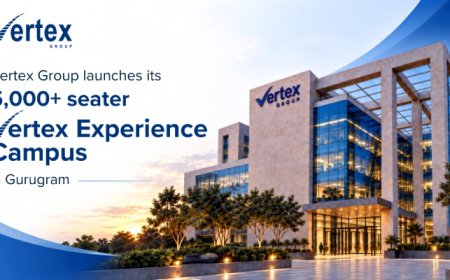 Vertex Group Inaugurates 5,000+ Seater Experience Campus in Gurugram, Accelerating Its India Expansion Drive